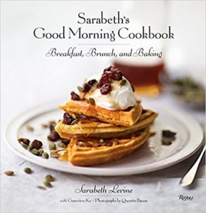 Sarabeth's Good Morning Cookbook: Breakfast, Brunch, and Baking by Sarabeth Levine